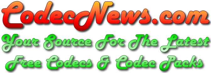 CodecNews.com Your Source For The Latest Free Codecs and Codec Packs